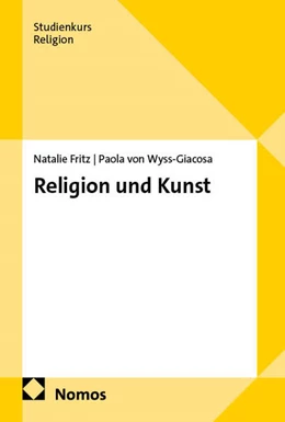 Abbildung von Fritz / von Wyss-Giacosa | Religion und Kunst | 1. Auflage | 2026 | beck-shop.de