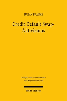 Abbildung von Franke | Credit Default Swap-Aktivismus | 1. Auflage | 2026 | beck-shop.de