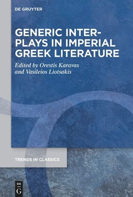 Abbildung von Karavas / Liotsakis | Generic Interplays in Imperial Greek Literature | 1. Auflage | 2026 | beck-shop.de