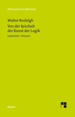 Abbildung von Burleigh / Kunze | Von der Reinheit der Kunst der Logik | 1. Auflage | 2025 | 401 | beck-shop.de