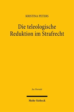 Abbildung von Peters | Die teleologische Reduktion im Strafrecht | 1. Auflage | 2026 | beck-shop.de