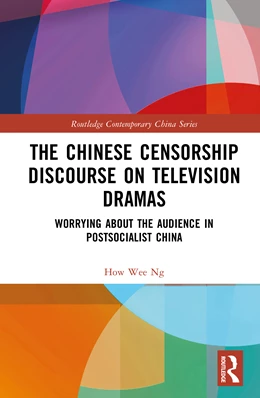 Abbildung von Ng | The Chinese Censorship Discourse on Television Dramas | 1. Auflage | 2026 | beck-shop.de