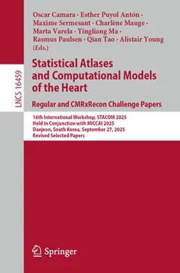 Abbildung von Camara / Puyol Antón | Statistical Atlases and Computational Models of the Heart. Regular and CMRxRecon Challenge Papers | 1. Auflage | 2026 | beck-shop.de