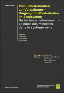 Abbildung von Arnold / Villard-Genillod | Vom Scheiterhaufen zur Verwahrung – Umgang mit Minderheiten im Strafsystem / Du bûcher à l’internement – La place des minorités dans le système pénal | 1. Auflage | 2026 | 42 | beck-shop.de