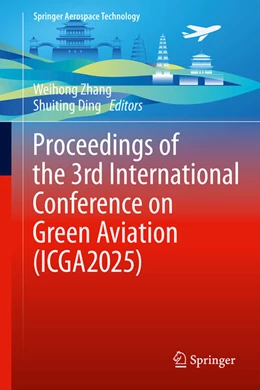 Abbildung von Zhang / Ding | Proceedings of the 3rd International Conference on Green Aviation (ICGA2025) | 1. Auflage | 2026 | beck-shop.de