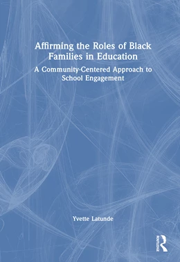 Abbildung von Latunde | Affirming the Roles of Black Families in Education | 1. Auflage | 2026 | beck-shop.de