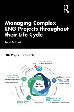 Abbildung von Mitchell | Managing Complex LNG Projects throughout their Life Cycle | 1. Auflage | 2026 | beck-shop.de