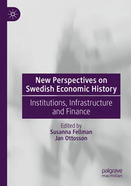 Abbildung von Fellman / Ottosson | New Perspectives on Swedish Economic History | 1. Auflage | 2025 | beck-shop.de