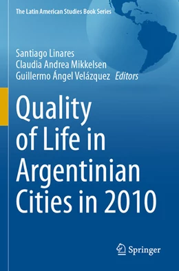 Abbildung von Linares / Mikkelsen | Quality of Life in Argentinian Cities in 2010 | 1. Auflage | 2025 | beck-shop.de
