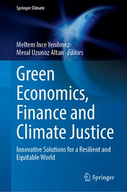 Abbildung von Ince Yenilmez / Uzunoz Altan | Green Economics, Finance and Climate Justice | 1. Auflage | 2026 | beck-shop.de