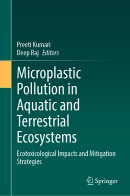 Abbildung von Kumari / Raj | Microplastic Pollution in Aquatic and Terrestrial Ecosystems | 1. Auflage | 2026 | beck-shop.de