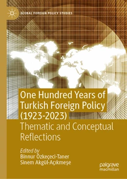 Abbildung von Özkeçeci-Taner / Akgül-Açikmese | One Hundred Years of Turkish Foreign Policy (1923-2023) | 1. Auflage | 2026 | beck-shop.de