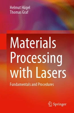 Abbildung von Hügel / Graf | Materials Processing with Lasers | 1. Auflage | 2026 | beck-shop.de