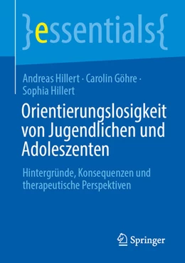 Abbildung von Hillert / Göhre | Orientierungslosigkeit von Jugendlichen und Adoleszenten | 1. Auflage | 2026 | beck-shop.de