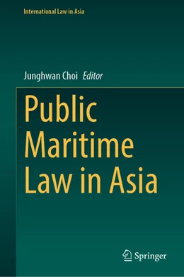 Abbildung von Choi | Public Maritime Law in Asia | 1. Auflage | 2026 | beck-shop.de