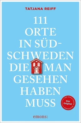 Abbildung von Reiff | 111 Orte in Südschweden, die man gesehen haben muss | 1. Auflage | 2026 | beck-shop.de
