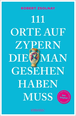 Abbildung von Zsolnay | 111 Orte auf Zypern, die man gesehen haben muss | 1. Auflage | 2026 | beck-shop.de