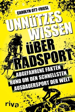 Abbildung von Ott-Friesl | Unnützes Wissen über Radsport | 1. Auflage | 2026 | beck-shop.de