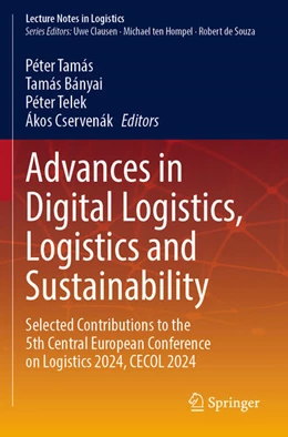 Abbildung von Tamás / Bányai | Advances in Digital Logistics, Logistics and Sustainability | 1. Auflage | 2025 | beck-shop.de