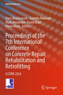 Abbildung von Beushausen / Ndawula | Proceedings of the 7th International Conference on Concrete Repair, Rehabilitation and Retrofitting | 1. Auflage | 2025 | beck-shop.de