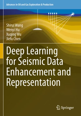 Abbildung von Wang / Hu | Deep Learning for Seismic Data Enhancement and Representation | 1. Auflage | 2025 | beck-shop.de