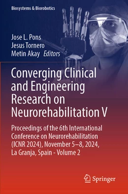 Abbildung von Pons / Tornero | Converging Clinical and Engineering Research on Neurorehabilitation V | 1. Auflage | 2025 | beck-shop.de