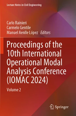 Abbildung von Rainieri / Gentile | Proceedings of the 10th International Operational Modal Analysis Conference (IOMAC 2024) | 1. Auflage | 2025 | beck-shop.de