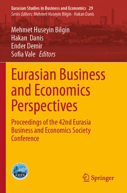 Abbildung von Bilgin / Danis | Eurasian Business and Economics Perspectives | 1. Auflage | 2025 | beck-shop.de