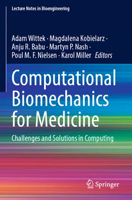 Abbildung von Wittek / Kobielarz | Computational Biomechanics for Medicine | 1. Auflage | 2025 | beck-shop.de