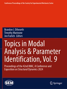 Abbildung von Dilworth / Marinone | Topics in Modal Analysis & Parameter Identification, Vol. 9 | 1. Auflage | 2025 | beck-shop.de
