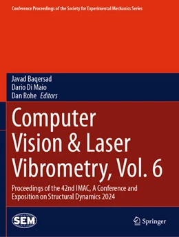 Abbildung von Baqersad / Di Maio | Computer Vision & Laser Vibrometry, Vol. 6 | 1. Auflage | 2025 | beck-shop.de