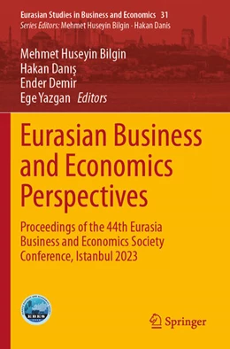 Abbildung von Bilgin / Danis | Eurasian Business and Economics Perspectives | 1. Auflage | 2025 | beck-shop.de