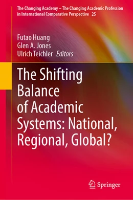 Abbildung von Huang / Jones | The Shifting Balance of Academic Systems: National, Regional, Global? | 1. Auflage | 2026 | beck-shop.de
