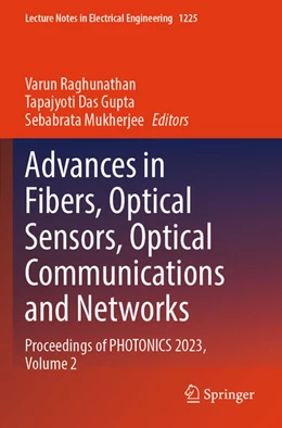 Abbildung von Raghunathan / Gupta | Advances in Fibers, Optical Sensors, Optical Communications and Networks | 1. Auflage | 2025 | beck-shop.de