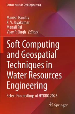 Abbildung von Pandey / Jayakumar | Soft Computing and Geospatial Techniques in Water Resources Engineering | 1. Auflage | 2025 | beck-shop.de