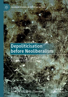 Abbildung von Veen / Jung | Depoliticisation before Neoliberalism | 1. Auflage | 2026 | beck-shop.de