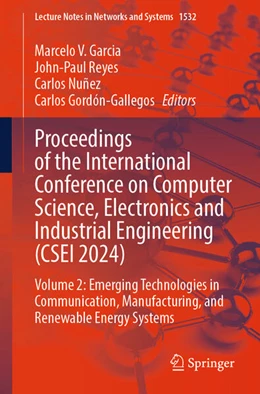 Abbildung von Garcia / Reyes | Proceedings of the International Conference on Computer Science, Electronics and Industrial Engineering (CSEI 2024) | 1. Auflage | 2026 | beck-shop.de