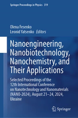 Abbildung von Fesenko / Yatsenko | Nanoengineering, Nanobiotechnology, Nanochemistry, and Their Applications | 1. Auflage | 2026 | beck-shop.de
