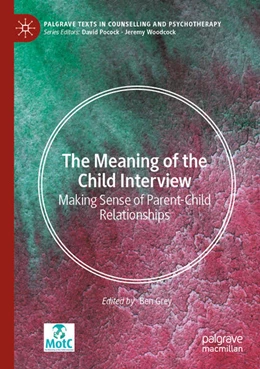 Abbildung von Grey | The Meaning of the Child Interview | 1. Auflage | 2026 | beck-shop.de