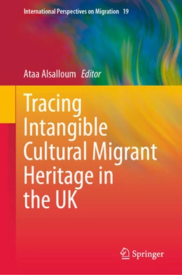 Abbildung von Alsalloum | Tracing Intangible Cultural Migrant Heritage in the UK | 1. Auflage | 2026 | beck-shop.de