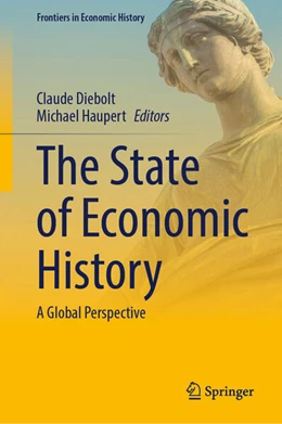 Abbildung von Diebolt / Haupert | The State of Economic History | 1. Auflage | 2026 | beck-shop.de