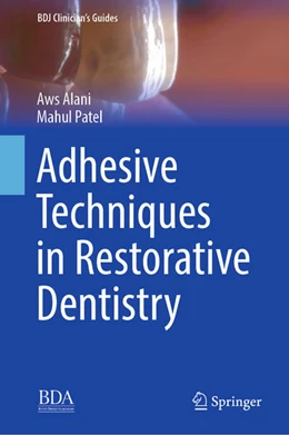 Abbildung von Alani / Patel | Adhesive Techniques in Restorative Dentistry | 1. Auflage | 2026 | beck-shop.de