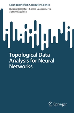 Abbildung von Ballester / Casacuberta | Topological Data Analysis for Neural Networks | 1. Auflage | 2026 | beck-shop.de