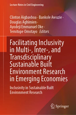 Abbildung von Aigbavboa / Awuzie | Facilitating Inclusivity in Multi-, Inter-, and Transdisciplinary Sustainable Built Environment Research in Emerging Economies | 1. Auflage | 2026 | beck-shop.de