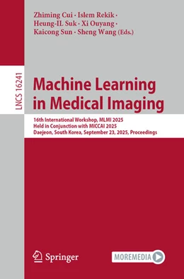 Abbildung von Cui / Rekik | Machine Learning in Medical Imaging | 1. Auflage | 2026 | beck-shop.de