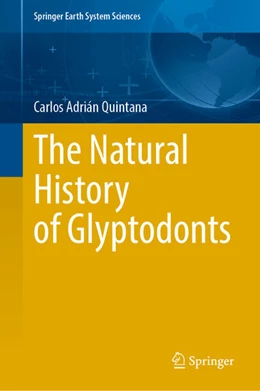 Abbildung von Quintana | The Natural History of Glyptodonts | 1. Auflage | 2026 | beck-shop.de