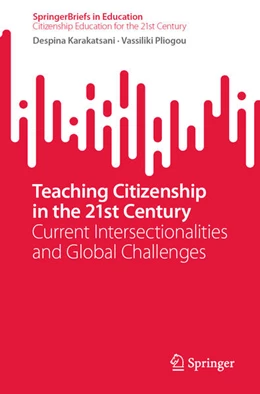 Abbildung von Karakatsani / Pliogou | Teaching Citizenship in the 21st Century | 1. Auflage | 2026 | beck-shop.de