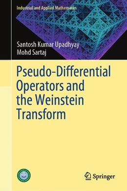 Abbildung von Upadhyay / Sartaj | Pseudo-Differential Operators and the Weinstein Transform | 1. Auflage | 2026 | beck-shop.de