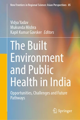 Abbildung von Yadav / Mishra | The Built Environment and Public Health in India | 1. Auflage | 2026 | beck-shop.de