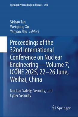 Abbildung von Tan / Xu | Proceedings of the 32nd International Conference on Nuclear Engineering-Volume 7; ICONE 2025, 22-26 June, Weihai, China | 1. Auflage | 2026 | beck-shop.de
